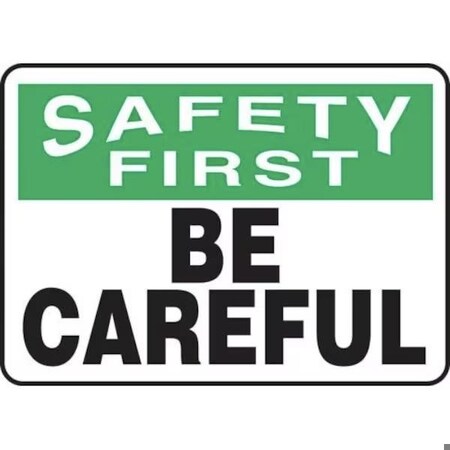 Accuform OSHA SAFETY FIRST SAFETY SIGN BE MGNF954XT MGNF954XT